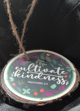 Round Wood Ornament w/ Twine "Cultivate Kindness" Proverbs 3:3 Floral 21