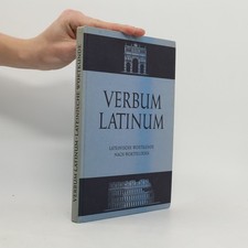 Verbum Latinum: Lateinische Wortkunde nach Wortfeldern und Sinngruppen geordnet