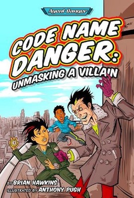 Code Name Danger by Brian Hawkins, Anthony Pugh - 9781631635229