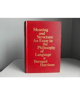 Meaning and Structure: Essay in the Philosophy of Language