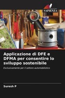 Suresh P | Applicazione Di Dfe E Dfma Per Consentire Lo Sviluppo Sostenibile