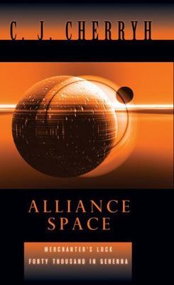 Alliance Space: Merchanter's Luck/40,000 in Gehenna by Cherryh, C. J.