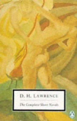 The Complete Short Novels (Twentieth Century Classics) - David Herbert Lawrence
