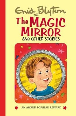 The Magic Mirror (Enid Blyton's Popular Rewards Series 8) - Blyton, Enid