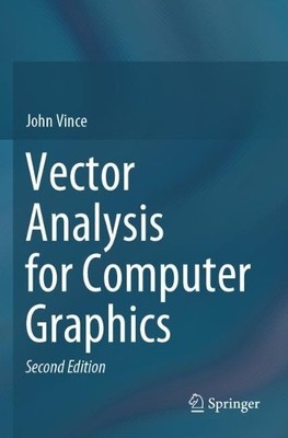 Vector Analysis for Computer Graphics - 9781447175070
