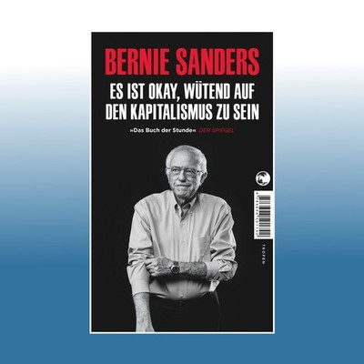 Es ist okay, wütend auf den Kapitalismus zu sein | Bernie Sanders | Ungelesen