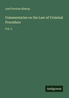 Joel Prentiss Bishop | Commentaries On The Law Of Criminal Procedure | Buch