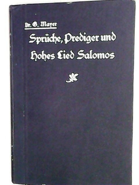 Sprüche, Prediger und Hohes Lied Salomos in religiösen Betrachtungen für das mod