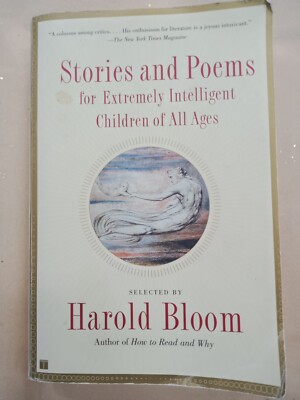 Stories & Poems for Extremely Intelligent Children of All Ages Harold Bloom 2002