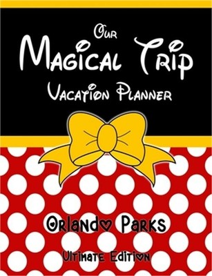 Our Magical Trip Vacation Planner Orlando Parks Ultimate Edition - Red Spotty (P