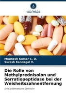 Die Rolle Von Methylprednisolon Und Serratiopeptidase Bei Der Weisheitszahnentfe