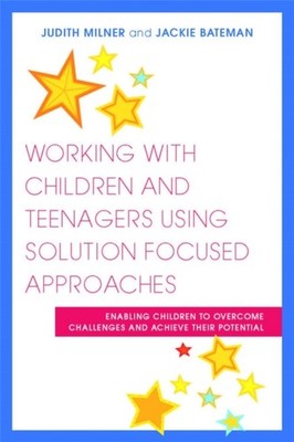 WORKING WITH CHILDREN & TEENAGERS USING by Judith Milner Paperback Self Help