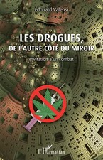 Die Drogen, von der'anderen Seite des Spiegels: Einladung zum Kampf, Edouard Val