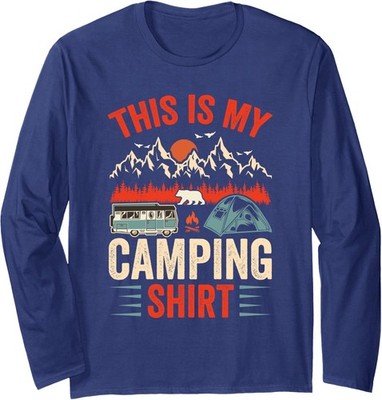 This Is My Camping Shirt - Funny I Love Camping Long Sleeve Tshirt