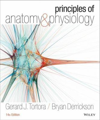 Principles of Anatomy and Physiology by Bryan Derrickson and