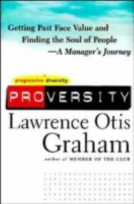 Proversity: Getting Past Face Value and Finding the Soul of People -- A...