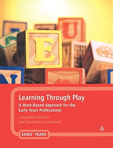Learning Through Play: A Work-based Approach for the Early Years