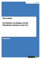 Der Einfluss Von Religion Auf Die öFfentlichen Schulen In Den USA Juliane Schick