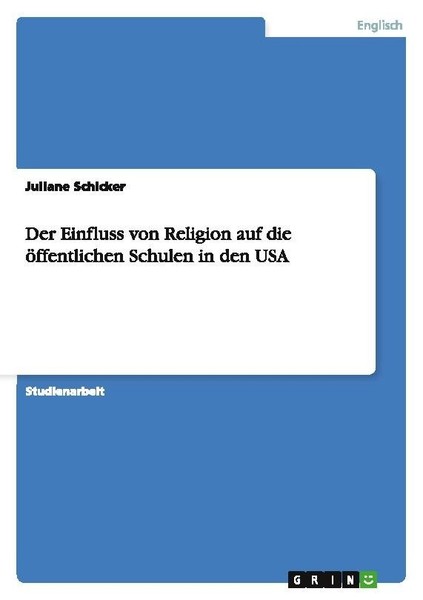 Der Einfluss Von Religion Auf Die öFfentlichen Schulen In Den USA Juliane Schick-image