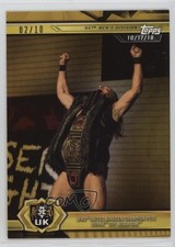 2019 WWE NXT Gold 2/10 United Kingdom Champion Def Pete Dunne Noam Dar #57 13iq