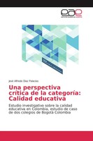Una Perspectiva CríTica De La CategoríA: Calidad Educativa Palacios Taschenbuch