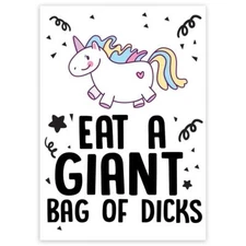 Eat a Giant Bag of D*cks : Unicorn Joke Funny Humor Fun Cartoon