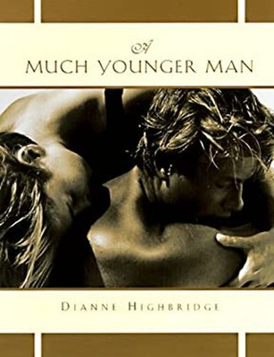 A Much Younger Man Hardcover Dianne Highbridge