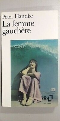 Peter Handke - Die linke Frau (Volltext) / Folio 1992