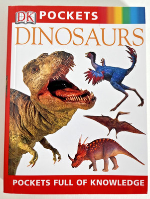 Dinosaurs Pockets Full of Knowledge Paperback Book By DK Illustrations Learning