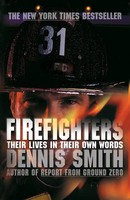 Firefighters | Their Lives In Their Own Words | Dennis Smith | Taschenbuch