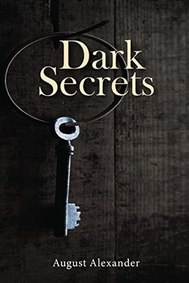 Dark Secrets -  NEW August Alexande 2021