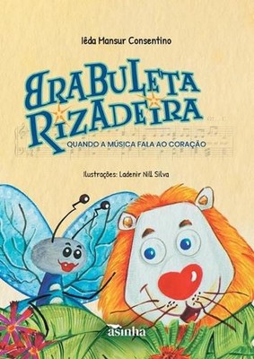Brabuleta rizadeira: quando a m?sica fala ao cora??o by I?da Mansur Consentino P