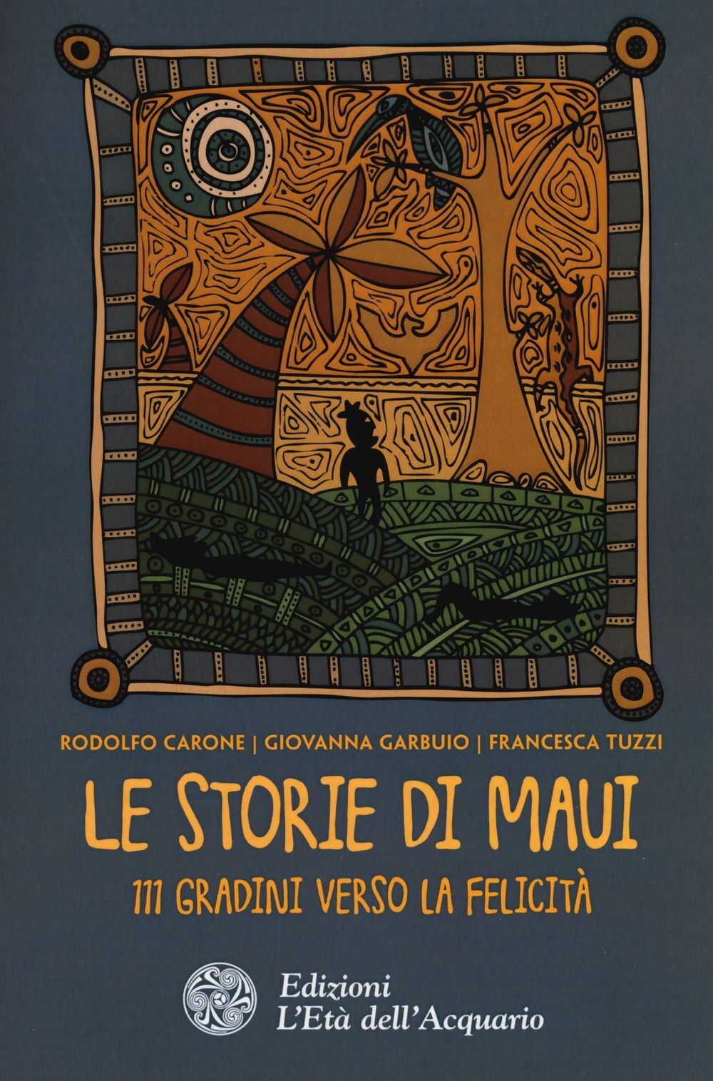 Libri Rodolfo Carone / Giovanna Garbuio / Francesca Tuzzi - Le Storie Di Maui. 1