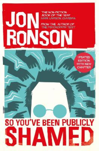 Jon Ronson So You've Been Publicly Shamed (Tascabile)