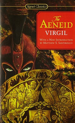 The Aeneid (Signet Classics) - Paperback Virgil