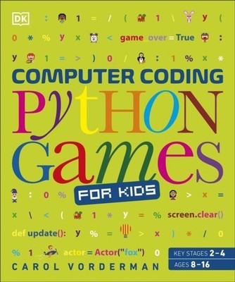 Computer Coding Python Games for Kids Carol Vorderman