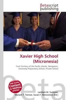 Lambert M. Surhone (U. A.) | Xavier High School (Micronesia) | Taschenbuch