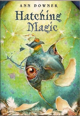 Hatching Magic - paperback Ann Downer