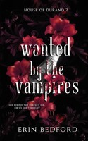 Wanted By The Vampires Erin Bedford Taschenbuch House of Durand Englisch 2019