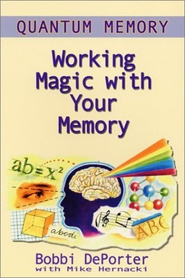 Quantum Memory : Working Magic with Your Memory Perfect Bobbi DeP
