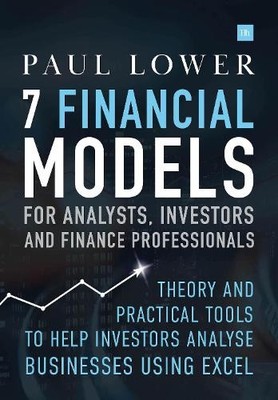 Paul Lower 7 Financial Models for Analysts, Investors and Fi (Gebundene Ausgabe)