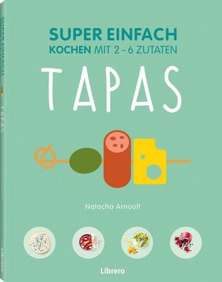Super einfach - Tapas | Natacha Arnoult | Taschenbuch | 144 S. | Deutsch | 2018