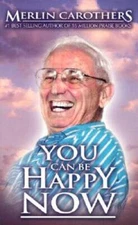 You Can Be Happy Now - Paperback By Carothers, Merlin - GOOD