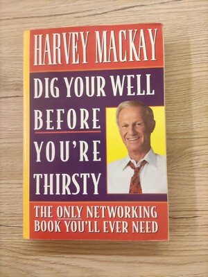 Harvey Mackay - Dig Your Well before You're Thirsty - 9780385485463 - 1999