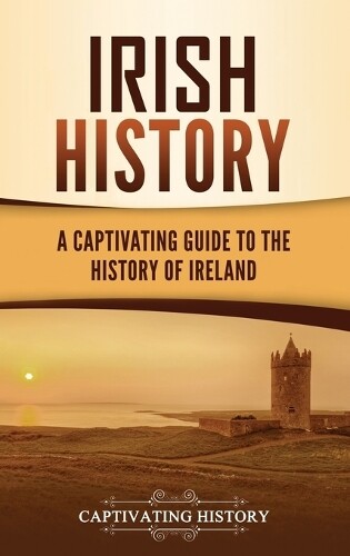 Thumbnail - Captivating History Irish History (gebundene Ausgabe)