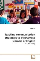 Teaching Communication Strategies To Vietnamese Learners Of English A Case Study