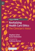 Revitalizing Health Care Ethics Stephen Scher