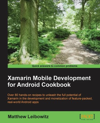 Matthew Leibowitz | Xamarin Mobile Development for Android Cookbook | Buch