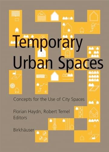 Temporary Urban Spaces: Concepts for the Use of City... - various