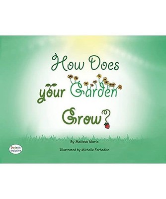 How Does Your Garden Grow?, Melissa Marie